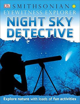 portada Eyewitness Explorer: Night sky Detective: Explore Nature With Loads of fun Activities (Eyewitness Explorers) (in English)
