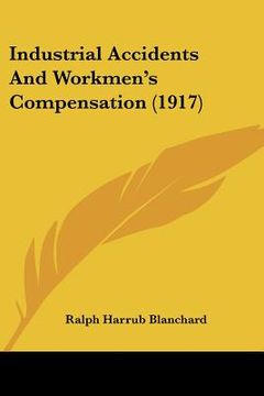 portada industrial accidents and workmen's compensation (1917) (in English)