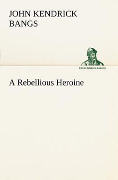 portada a rebellious heroine (en Inglés)