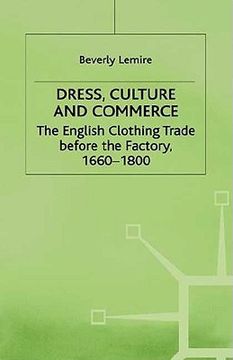 portada dress, culture and commerce: the english clothing trade before the factory, 1660-1800