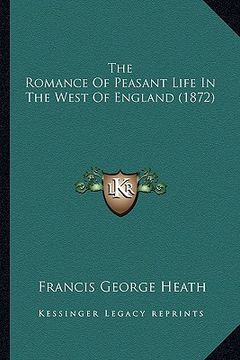 portada the romance of peasant life in the west of england (1872)