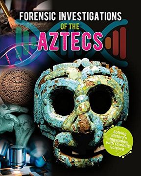 portada Forensic Investigations of the Aztecs (Forensic Footprints of Ancient Worlds) 