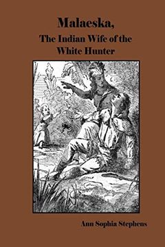 portada Malaeska, the Indian Wife of the White Hunter (in English)