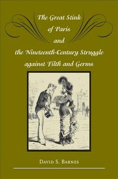 portada The Great Stink of Paris and the Nineteenth-Century Struggle Against Filth and Germs (in English)