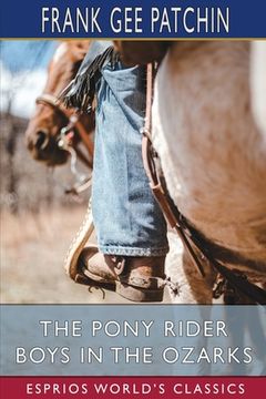 portada The Pony Rider Boys in the Ozarks (Esprios Classics): or, The Secret of Ruby Mountain