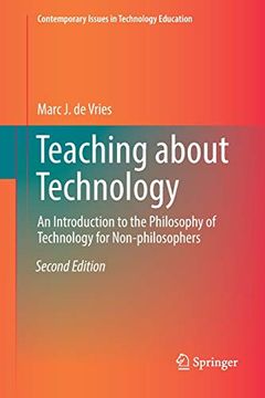 portada Teaching About Technology: An Introduction to the Philosophy of Technology for Non-Philosophers (Contemporary Issues in Technology Education) (in English)