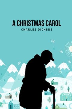 portada A Christmas Carol: Being A Ghost Story of Christmas (en Inglés)