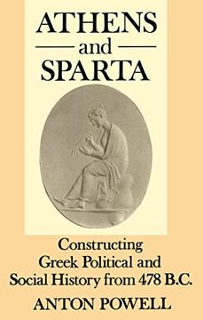 portada Athens and Sparta: Constructing Greek Political and Social History From 478 bc (en Inglés)