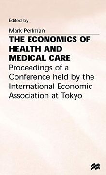 portada The Economics of Health and Medical Care (International Economic Association Series) (en Inglés)