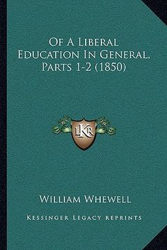 portada of a liberal education in general, parts 1-2 (1850) (in English)