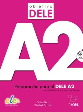 portada Objetivo Dele a2: Student Book: Preparation for the Dele Exam: Preparacion Para el Dele a2 con Soluciones y Transcripciones ()