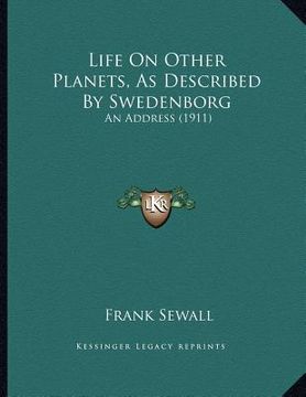 portada life on other planets, as described by swedenborg: an address (1911)