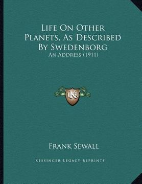 portada life on other planets, as described by swedenborg: an address (1911) (en Inglés)