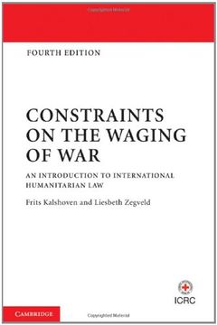portada Constraints on the Waging of War: An Introduction to International Humanitarian law (en Inglés)