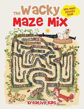 portada The Wacky Maze Mix: Kids Maze Activity Book (en Inglés)
