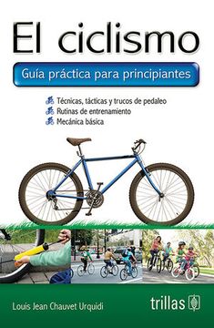 portada El Placer del Ciclismo: Guía Práctica Para Principiantes (in Spanish)