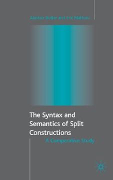 portada the syntax and semantics of split constructions: a comparative study (en Inglés)