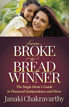 portada From Broke to Breadwinner: The Single Mom's Guide to Financial Independence and More (en Inglés)
