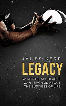 portada Legacy: What the all Blacks can Teach us About the Business of Life 