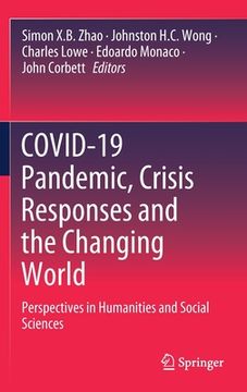 portada Covid-19 Pandemic, Crisis Responses and the Changing World: Perspectives in Humanities and Social Sciences (en Inglés)