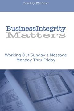 portada Business Integrity Matters: Working Out Sunday's Message Monday thru Friday