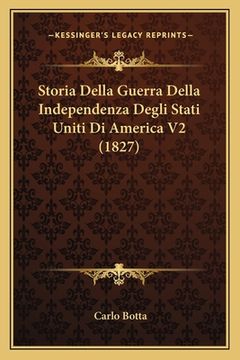 portada Storia Della Guerra Della Independenza Degli Stati Uniti Di America V2 (1827) (en Italiano)