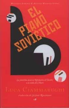 portada El Piano Sovietico: Los Pianistas Desde la Revolucion de Octubre a la Caida del Muro (in Spanish)