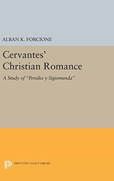 portada Cervantes' Christian Romance: A Study of Persiles y Sigismunda (Princeton Essays in Literature) (en Inglés)