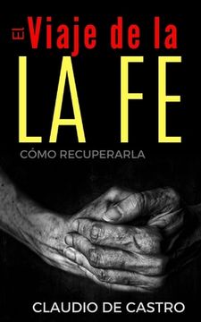 portada El Viaje de la Fe: Cómo recuperarla (in Spanish)