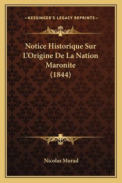 portada Notice Historique Sur L'Origine De La Nation Maronite (1844) (en Francés)