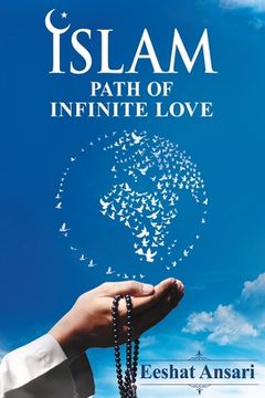 portada Islam: Path of Infinite Love (en Inglés)