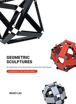 portada Geometric Sculptures: An Exploration of Building Blocks Construction Techniques. (en Inglés)
