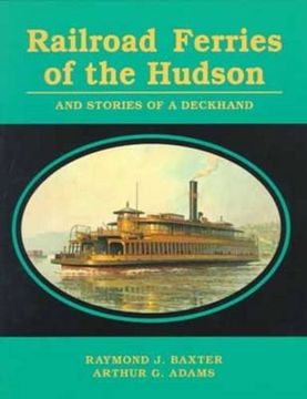 portada Railroad Ferries of the Hudson and Stories of a Deck Hand (en Inglés)