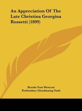portada an appreciation of the late christina georgina rossetti (1899) (en Inglés)
