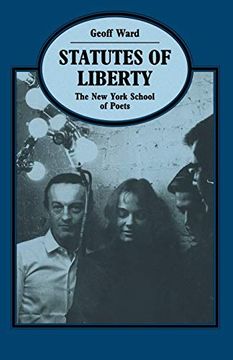portada Statutes of Liberty: The new York School of Poets (Language, Discourse, Society) (en Inglés)