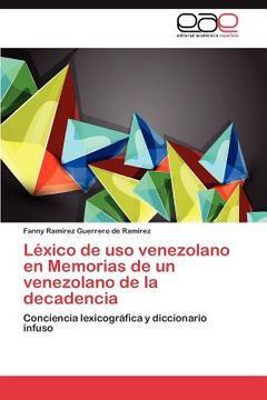 portada l xico de uso venezolano en memorias de un venezolano de la decadencia (in Spanish)