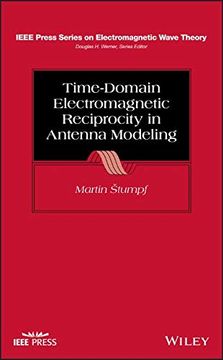 portada Time-Domain Electromagnetic Reciprocity in Antenna Modeling (Ieee Press Series on Electromagnetic Wave Theory) (en Inglés)