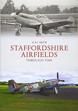portada Staffordshire Airfields Through Time