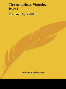 portada the american vignola, part 1: the five orders (1904)