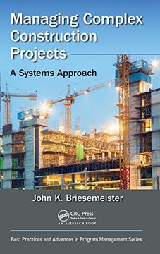 portada Managing Complex Construction Projects: A Systems Approach (Best Practices in Portfolio, Program, and Project Management) (en Inglés)