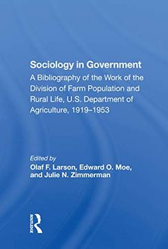 portada Sociology in Government: A Bibliography of the Work of the Division of Farm Population and Rural Life, U. So Department of Agriculture, 19191953 (en Inglés)