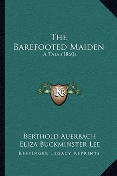 portada the barefooted maiden: a tale (1860) (en Inglés)