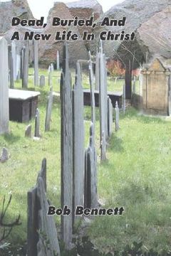 portada dead, buried, and a new life in christ (in English)