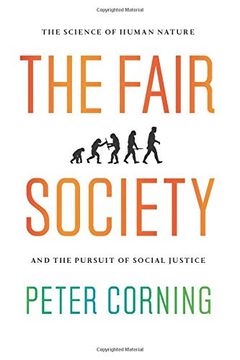 portada The Fair Society: The Science of Human Nature and the Pursuit of Social Justice (en Inglés)