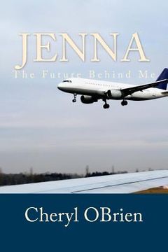 portada Jenna: The Future Behind Me (in English)
