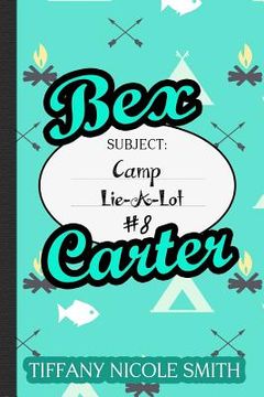 portada Bex Carter 8: Camp Lie-A-Lot (en Inglés)