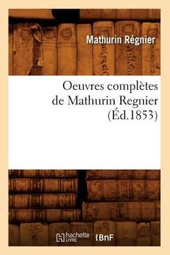 portada Oeuvres Complètes de Mathurin Regnier (Éd.1853) (en Francés)