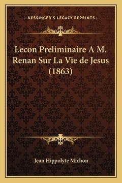 portada Lecon Preliminaire A M. Renan Sur La Vie de Jesus (1863) (en Francés)