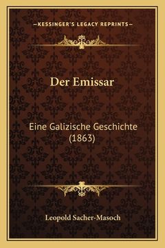 portada Der Emissar: Eine Galizische Geschichte (1863) (en Alemán)