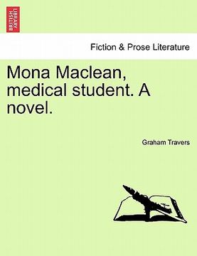 portada mona maclean, medical student. a novel. (en Inglés)